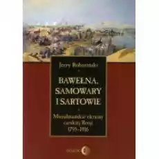 Bawełna samowary i Sartowie Książki Historia