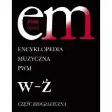 Encyklopedia muzyczna T12 WŻ Biograficzna Książki Kultura i sztuka