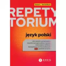 Język polski Repetytorium Liceum i technikum Książki Podręczniki i lektury