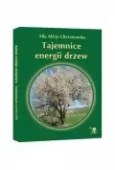 Tajemnice energii drzew Książki Ezoteryka senniki horoskopy