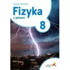 Fizyka z plusem 8 Zeszyt ćwiczeń Szkoła podstawowa Książki Podręczniki i lektury