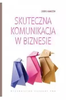 Skuteczna komunikacja w biznesie Książki Nauki społeczne Psychologiczne