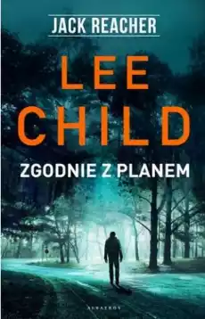 Zgodnie z planem Jack Reacher Książki Kryminał sensacja thriller horror