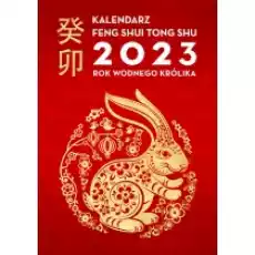 Kalendarz Feng Shui Tong Shu 2023 Rok Wodnego Królika Książki Kalendarze