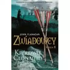 Królowie Clonmelu Zwiadowcy Tom 8 Książki Dla młodzieży