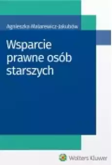 Wsparcie prawne osób starszych Książki Nauki humanistyczne