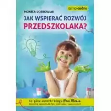 Jak wspierać rozwój przedszkolaka Książki Poradniki