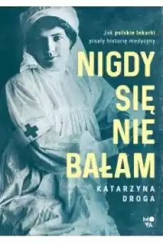 Nigdy się nie bałam Książki Audiobooki