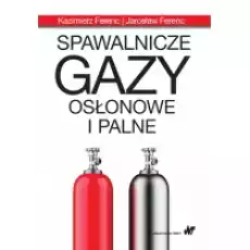 Spawalnicze gazy osłonowe i palne Książki Podręczniki i lektury