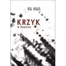 Krzyk w deszczu Książki Literatura piękna