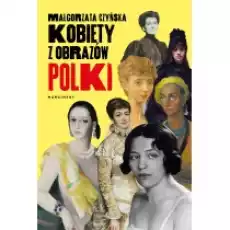 Kobiety z obrazów Polki Książki Biograficzne