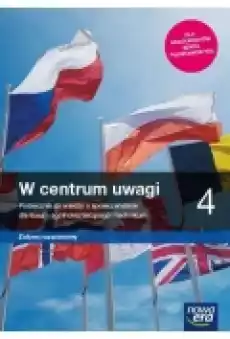 W centrum uwagi 4 Zakres rozszerzony Wiedza o społeczeństwie Podręcznik Liceum ogólnokształcące i technikum Książki Podręczniki i lektury