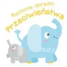 Ruchome obrazki Przeciwieństwa Książki Dla dzieci