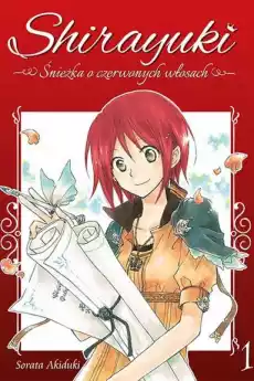 Manga Shirayuki Śnieżka o czerwonych włosach Tom 1 Książki Komiksy