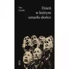 Dzień w którym umarło słońce Książki Literatura piękna