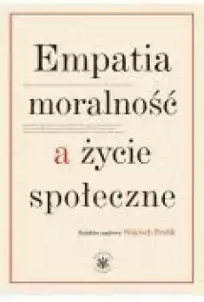 Empatia moralność a życie społeczne Książki Ebooki