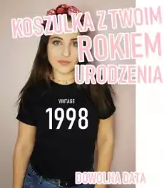 bluzka urodzinowa z twoim rokiem urodzenia podaj swój dowolny Odzież obuwie dodatki Odzież damska Tshirty i koszulki damskie