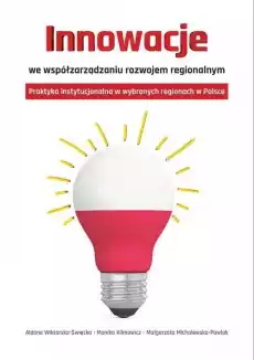 Innowacje we współzarządzaniu rozwojem regionalnym Książki Biznes i Ekonomia