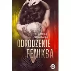 Odrodzenie feniksa Dziewczyna Feniksa Tom 2 Książki Literatura obyczajowa