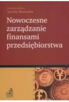 Nowoczesne zarządzanie finansami przedsiębiorstwa Książki Biznes i Ekonomia