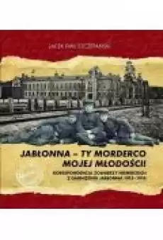 Jabłonna ty morderco mojej młodości Książki Biograficzne