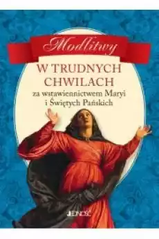 Modlitwy w trudnych chwilach Książki Religia