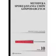 Metodyka sporządzania umów gospodarczych w10 Książki Prawo akty prawne