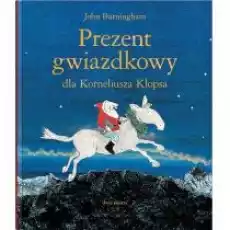 Prezent gwiazdkowy dla Korneliusza Klopsa Książki Dla dzieci