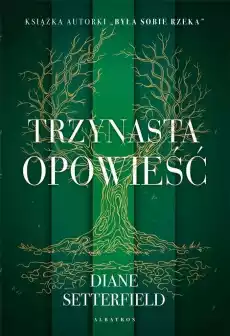 Trzynasta opowieść Książki Powieści i opowiadania