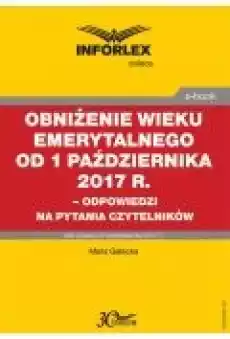 Obniżenie wieku emerytalnego od 1 października 2017 Książki Ebooki