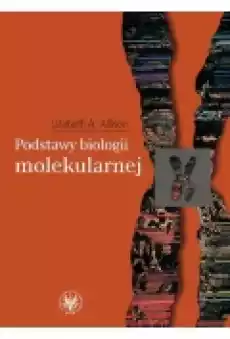 Podstawy biologii molekularnej Książki Podręczniki i lektury