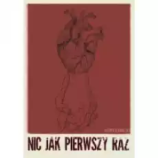 Nic jak pierwszy raz Książki PoezjaDramat