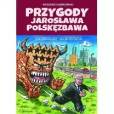 Przygody Jarosława Polskęzbawa Zmierzch mikrusów Książki Komiksy