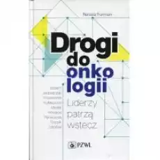 Drogi do onkologii Książki Nauki ścisłe