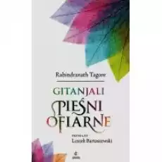 Gintanjali Pieśni ofiarne Książki PoezjaDramat