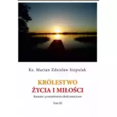 Królestwo życia i miłości Książki Religia