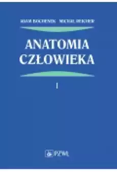 Anatomia człowieka Tom 1 Książki Podręczniki i lektury