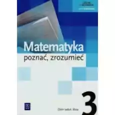 Matematyka Poznać zrozumieć 3 Zakres podstawowy Zbiór zadań Liceum i technikum Książki Podręczniki i lektury