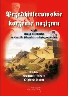 Przedhitlerowskie korzenie nazizmu Książki Historia