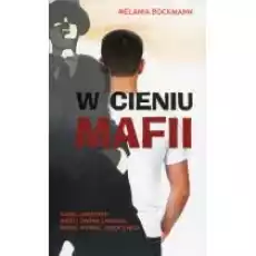 W cieniu mafii Książki Literatura faktu