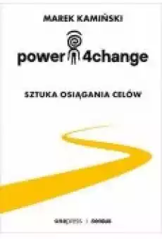 Power4Change Sztuka osiągania celów Książki Rozwój osobisty