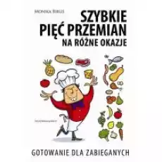 Szybkie Pięć Przemian na różne okazje Książki Kulinaria przepisy kulinarne