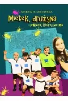 Mietek drużyna i piwnica której nie ma Książki Dla dzieci