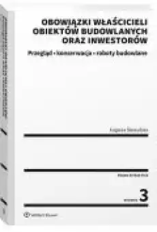 Obowiązki właścicieli obiektów budowlanych oraz inwestorów Przegląd konserwacja i roboty budowlane Książki Ebooki