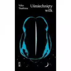 Uśmiechnięty wilk Książki Literatura piękna