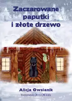 Zaczarowane paputki i złote drzewo Książki Dla młodzieży