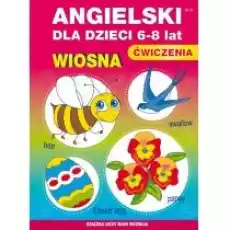 Książka uczy bawi rozwija Angielski dla dzieci 68 lat Wiosna Ćwiczenia Książki Dla dzieci