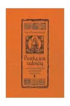 Pustka jest radością czyli filozofia buddyjska Książki Religia