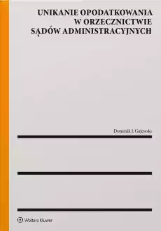 Unikanie opodatkowania w orzecznictwie sądów administracyjnych Książki Prawo akty prawne