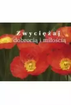 Zwyciężaj dobrocią i miłością Perełka 193 Książki PoezjaDramat